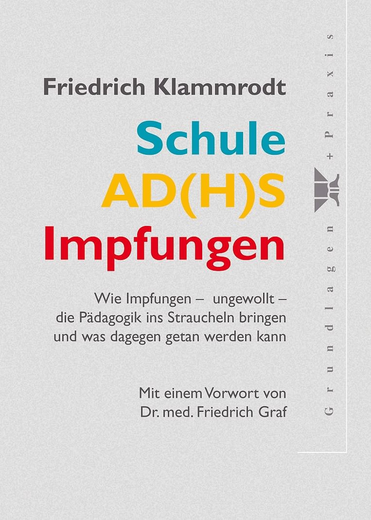 Friedrich Klammrodt - Schule, Ad(h)s, Impfungen